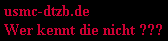 usmc-dtzb.de
Wer kennt die nicht ???