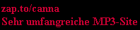 zap.to/canna
Sehr umfangreiche MP3-Site