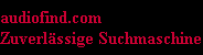 audiofind.com
Zuverl�ssige Suchmaschine